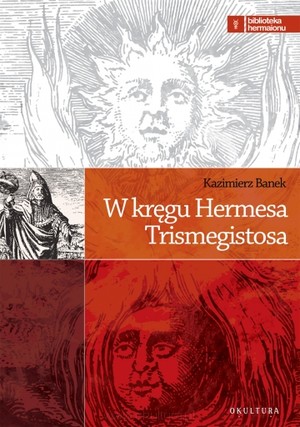 Okładka książki „W Kręgu Hermesa Trismegistosa”